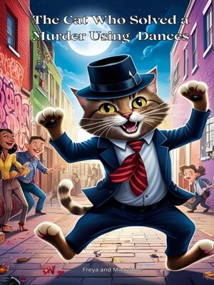 cover image of The Cat Who Solved a Murder Using  Dances